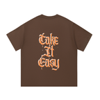 Take it easy ,Summer t shirt 